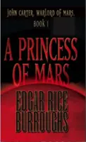 Princezná z Marsu, John Carter, vojvodca z Marsu, kniha 1 - A Princess of Mars, John Carter, Warlord of Mars, Book 1