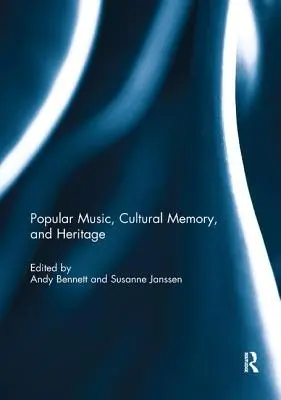 Populárna hudba, kultúrna pamäť a dedičstvo - Popular Music, Cultural Memory, and Heritage
