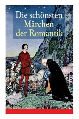 Najkrajšie poviedky romantizmu: Sedliak a jeho syn + Poviedka o žolíkovi + Gockel, Hinkel a Gackeleia + Červenka a kapusta - Die schnsten Mrchen der Romantik: Der Bauer und sein Sohn + Das Mrchen von dem Witzenspitzel + Gockel, Hinkel und Gackeleia + Rotkehlchen und Kohlm