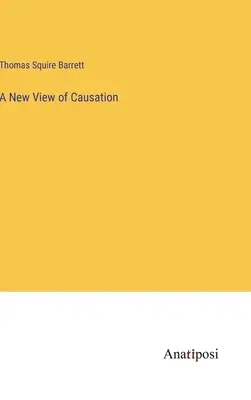 Nový pohľad na príčinu - A New View of Causation