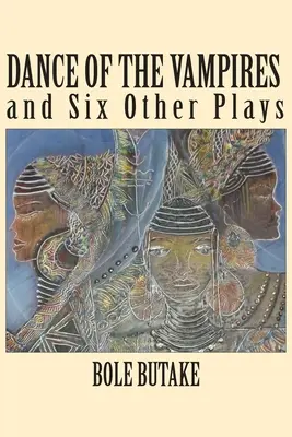 Tanec upírov a šesť ďalších hier - Dance of the Vampires and Six Other Plays