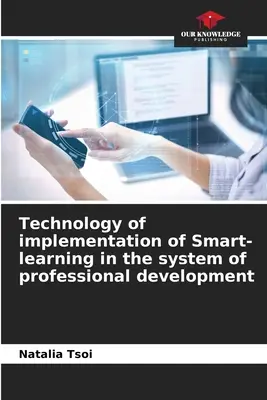 Technológia implementácie Smart-learning v systéme profesijného rozvoja - Technology of implementation of Smart-learning in the system of professional development