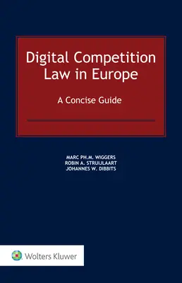 Digitálne právo hospodárskej súťaže v Európe: Stručná príručka - Digital Competition Law in Europe: A Concise Guide