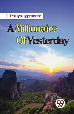 Milionár zo včerajška - A Millionaire Of Yesterday