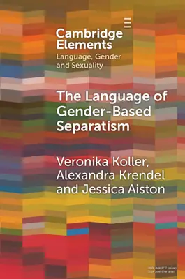 Jazyk rodového separatizmu: Porovnávacia analýza - The Language of Gender-Based Separatism: A Comparative Analysis
