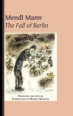 Mendl Mann: „Pád Berlína - Mendl Mann's 'The Fall of Berlin'