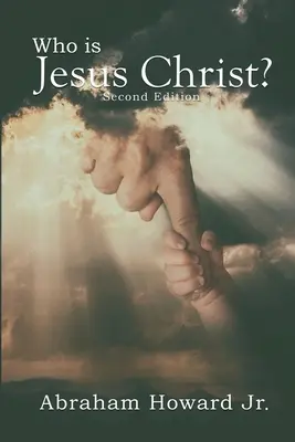 Kto je Ježiš Kristus: Ježiš Kristus: Úplný príbeh - Who is Jesus Christ: The Complete Story