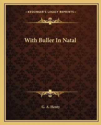 S Bullerom v Natale - With Buller In Natal