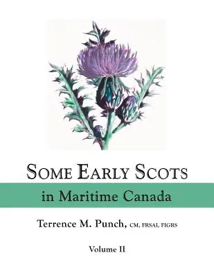 Niektorí skorí Škóti v prímorskej Kanade. II. zväzok - Some Early Scots in Maritime Canada. Volume II