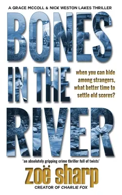 Kosti v rieke: Kniha: Kriminalistka Grace McCollová a detektív Nick Weston Lakes kriminálny thriller 2 VEĽKÝ TLAČ - Bones in the River: CSI Grace McColl & Detective Nick Weston Lakes crime thriller Book 2 LARGE PRINT