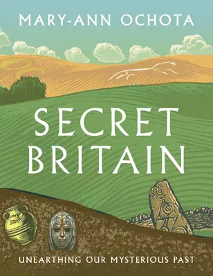 Tajná Británia: Odhaľovanie našej tajomnej minulosti - Secret Britain: Unearthing Our Mysterious Past