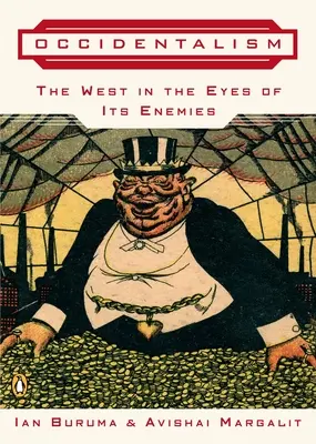 Okcidentalizmus: Západ očami svojich nepriateľov - Occidentalism: The West in the Eyes of Its Enemies