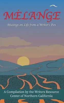 Melange: Úvahy o živote z pera spisovateľa - Melange: Musings on Life from a Writer's Pen