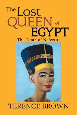 Stratená egyptská kráľovná: Hrobka Nefertiti - The Lost Queen of Egypt: The Tomb of Nefertiti