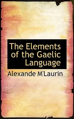 Prvky galského jazyka - The Elements of the Gaelic Language