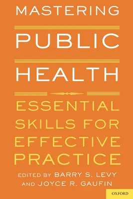 Zvládnutie verejného zdravia: Základné zručnosti pre efektívnu prax - Mastering Public Health: Essential Skills for Effective Practice