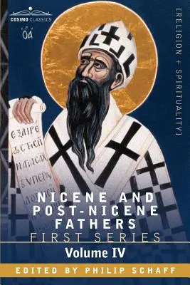 Nicejskí a post-nicajskí otcovia: Augustína: Augustín: Spisy proti manichejcom a proti donatistom - Nicene and Post-Nicene Fathers: First Series, Volume IV St. Augustine: The Writings Against the Manichaeans, and Against the Donatists