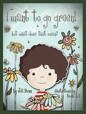 Chcem byť zelený! Ale čo to znamená? - I Want to Go Green! But What Does That Mean?