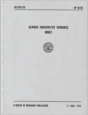 Nemecké podmorské míny (Kriegsmarine Technical Studies) - German Underwater Ordnance Mines (Kriegsmarine Technical Studies)