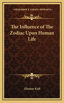 Vplyv zverokruhu na ľudský život - The Influence of The Zodiac Upon Human Life