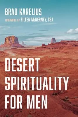 Púštna spiritualita pre mužov - Desert Spirituality for Men