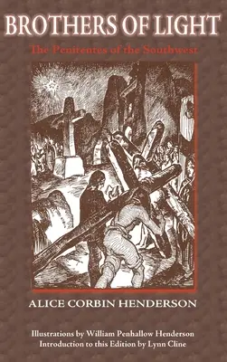 Bratia svetla: Kajúcnici z juhozápadu - Brothers of Light: The Penitentes of the Southwest