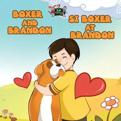 Boxer a Brandon Si Boxer u Brandona: Anglicko-tagalské dvojjazyčné vydanie - Boxer and Brandon Si Boxer at Brandon: English Tagalog Bilingual Edition