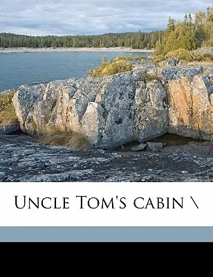 Chalúpka strýčka Toma \ - Uncle Tom's Cabin \