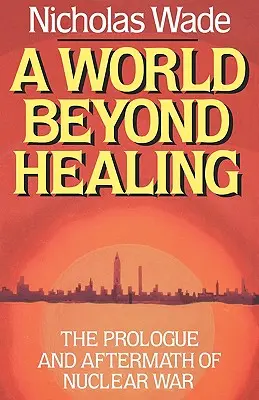 Svet za hranicami liečenia: Vydanie knihy: Svetový lekársky svet: Prológ a následky jadrovej vojny - A World Beyond Healing: The Prologue and Aftermath of Nuclear War