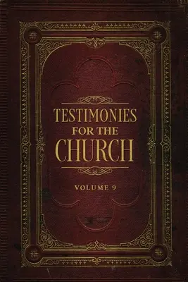 Svedectvá pre cirkev Zväzok 9 - Testimonies for the Church Volume 9