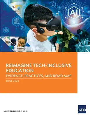 Reimagine Tech-Inclusive Education: Dôkazy, postupy a plán - Reimagine Tech-Inclusive Education: Evidence, Practices, and Road Map