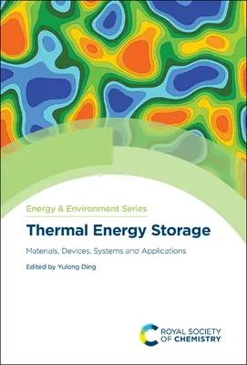 Skladovanie tepelnej energie: Materiály, zariadenia, systémy a aplikácie - Thermal Energy Storage: Materials, Devices, Systems and Applications