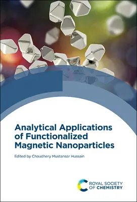 Analytické aplikácie funkcionalizovaných magnetických nanočastíc - Analytical Applications of Functionalized Magnetic Nanoparticles