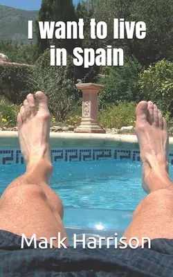 Chcem žiť v Španielsku - I want to live in Spain