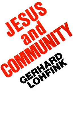 Ježiš a spoločenstvo: Sociálny rozmer kresťanskej viery - Jesus and Community: The Social Dimensions of Christian Faith