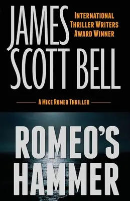 Romeovo kladivo (triler Mikea Romea) - Romeo's Hammer (A Mike Romeo Thriller)