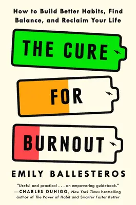 Liek na vyhorenie: Ako nájsť rovnováhu a získať späť svoj život - The Cure for Burnout: How to Find Balance and Reclaim Your Life