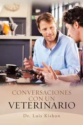 Rozhovory s veterinárom - Conversaciones Con Un Veterinario