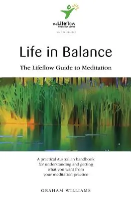 Život v rovnováhe: Životný prúd - sprievodca meditáciou - Life in Balance: The Lifeflow Guide to Meditation
