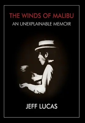 Vietor z Malibu: Nevysvetliteľné memoáre - The Winds of Malibu: An Unexplainable Memoir
