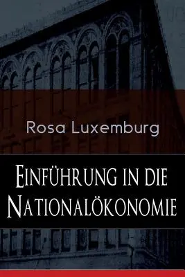 Úvod do národného hospodárstva: Čo je to národné hospodárstvo? + Dejiny hospodárstva + Výroba tovarov + Námezdná práca + Tendencie kapitalizmu - Einfhrung in die Nationalkonomie: Was ist Nationalkonomie? + Wirtschaftsgeschichtliches + Die Warenproduktion + Lohnarbeit + Die Tendenzen der kapi
