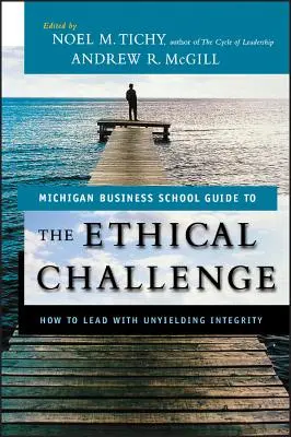 Etická výzva: Ako viesť s neoblomnou integritou - The Ethical Challenge: How to Lead with Unyielding Integrity