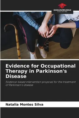 Dôkazy pre ergoterapiu pri Parkinsonovej chorobe - Evidence for Occupational Therapy in Parkinson's Disease