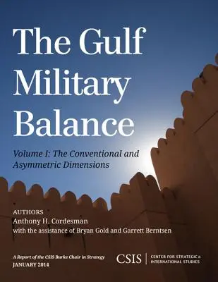 Vojenská rovnováha v Perzskom zálive: Konvenčné a asymetrické rozmery - The Gulf Military Balance: The Conventional and Asymmetric Dimensions