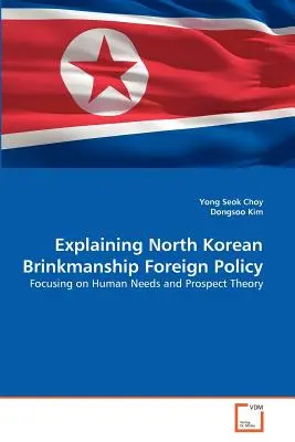 Vysvetlenie severokórejskej zahraničnej politiky - Explaining North Korean Brinkmanship Foreign Policy