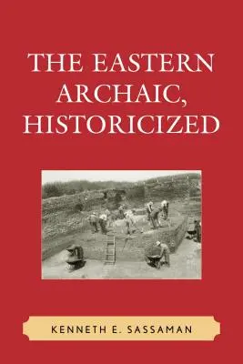 Východná archaika, historizovaná - The Eastern Archaic, Historicized