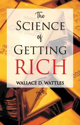 Veda o tom, ako zbohatnúť - The Science of Getting Rich