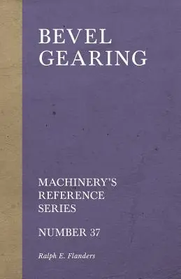 Kuželové ozubenie - Séria strojárskych príručiek - číslo 37 - Bevel Gearing - Machinery's Reference Series - Number 37