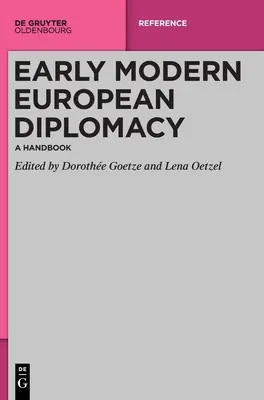Ranonovoveká európska diplomacia: Príručka - Early Modern European Diplomacy: A Handbook