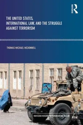 Spojené štáty, medzinárodné právo a boj proti terorizmu - The United States, International Law and the Struggle against Terrorism